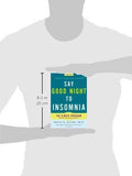 SAY GOOD NIGHT TO INSOMNIA
