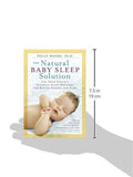 The Natural Baby Sleep Solution: Use Your Child's Internal Sleep Rhythms for Better Nights and Naps