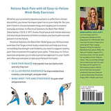 Practical Solutions for Back Pain Relief: 40 Mind-Body Exercises to Move Better, Feel Better, and Relieve Pain Permanently